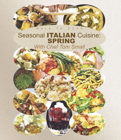 Dare to Cook Seasonal Italian Cuisine, Spring, w/  Chef Tom Small (Blu-ray)