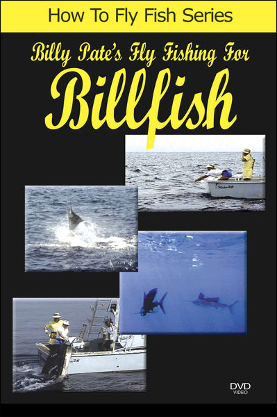 Fly Fishing For Billfish w/ Billy Pate Fly Fishing DVD – Bennett-Watt  Entertainment, Inc. / Anglers Book Supply