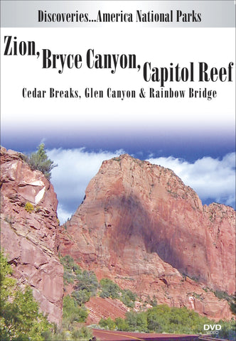 Zion, Bryce Canyon, Capitol Reef, Cedar Breaks, Glen Canyon & Rainbow Bridge