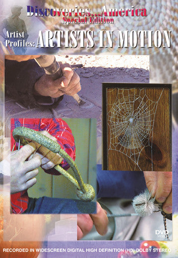 Discoveries America Special Edition Artist Profiles: Artists In Motion features artists all over the world using natural resources for modern day necessities.