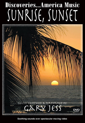 Sunrise Sunset w/ Steinway Artist Gary Jess DVD – Bennett-Watt Sunrise Sunset w/ Steinway Artist Gary Jess DVD – Bennett-Watt