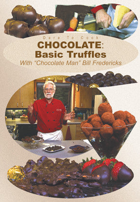 Six different truffles with Bill Fredericks in Dare To Cook Chocolate, Basic Truffles w/ Chocolate Man Bill Fredericks DVD