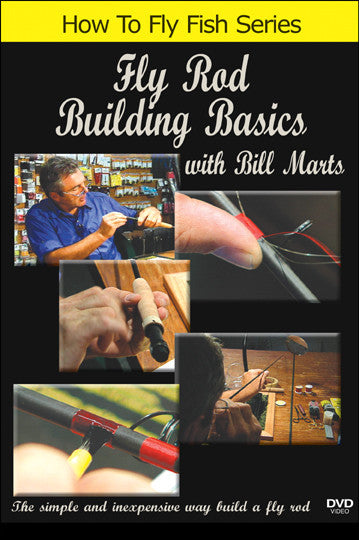 Fly Rod Building Basics  How to build Fly Rods DVD – Bennett-Watt  Entertainment, Inc. / Anglers Book Supply
