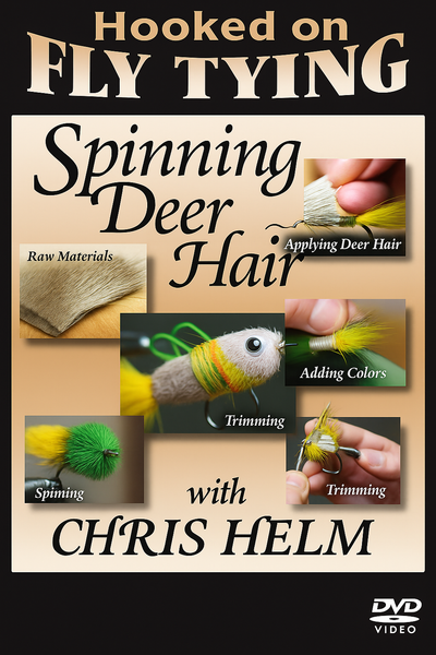 Spinning Deer Hair for Fly Tying (DVD) – Chris Helm Instruction