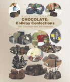 Chocolate Man Bill Fredericks presents a how-to guide to making over ten delicious treats.