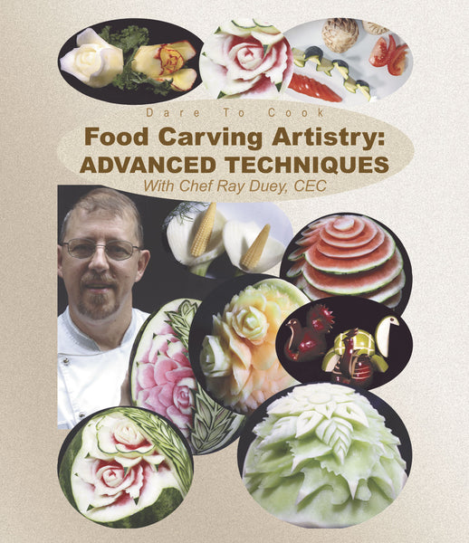 Dare To Cook Food Carving Artistry, Advanced Techniquesw/ Chef Ray Duey (Blu-ray)