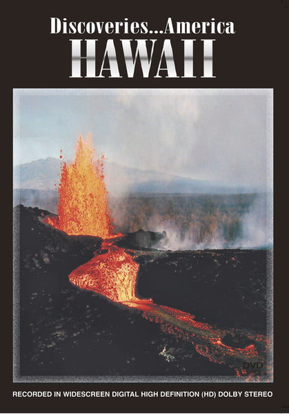 Discoveries America Hawaii presents the volcanoes, marine life, warm weather and clear beaches.