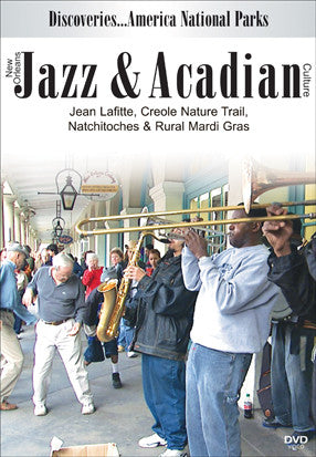 Disc. Am. National Parks, New Orleans JAZZ & ACADIAN Culture showcases the influence of French culture in Louisiana- especially in the French Quarter.