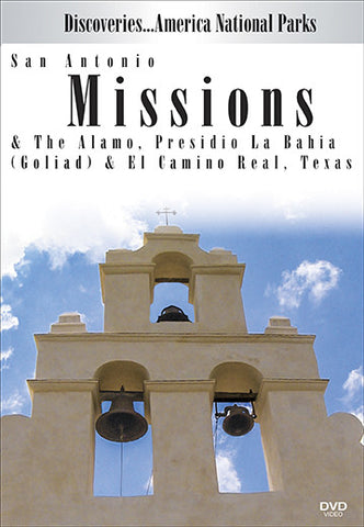 Disc. Am. National Parks, SAN ANTONIO MISSIONS,& The Alamo, Presidio La Bahia (Goliad) & El Camino Real, TX explores the reason and the history behind some well known missions.