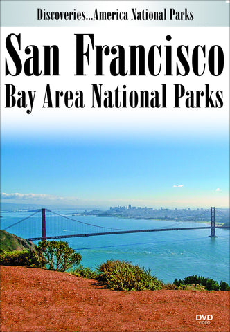 Discoveries America San Francisco Bay Area National Parks offers an inside look at some of California's most well known parks and memorials.