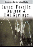 Caves, Fossils, Nature & Hot Sprints (Discoveries America National Parks)