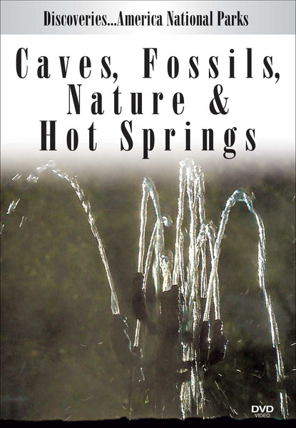 Caves, Fossils, Nature & Hot Sprints (Discoveries America National Parks)