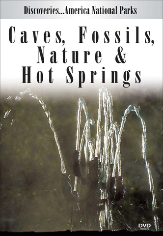 Caves, Fossils, Nature & Hot Sprints (Discoveries America National Parks)