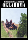 Discoveries America Oklahoma says Oklahoma is more than tornadoes.  It's cattle, open fields, rodeos and cowboys 24/7.