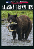 Discoveries America Special Edition Alaska Grizzlies zooms in on these creatures of the wild.