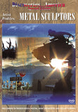 Experienced metal workers in this episode of Discoveries America Special Edition Artist Profiles: Metal Sculptors.