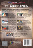 Discoveries America Special Edition Artist Profiles: Wood Sculptors