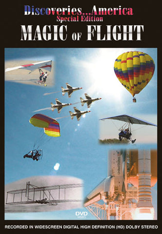 Discoveries America Special Edition, Magic Of Flight shows you the greatest accomplishments in the history of flight.