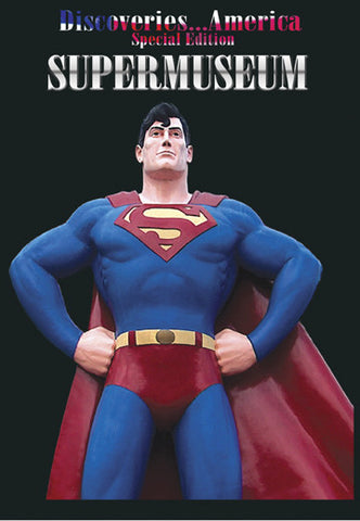 Discoveries America Special Edition SuperMuseum presents the official hometown of Superman- Metropolis! Discover what else Illinois has to offer in this special program.