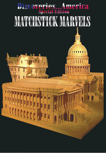 Discoveries America Special Edition Matchstick Marvels shows you the delicate work of master Patrick Acton.