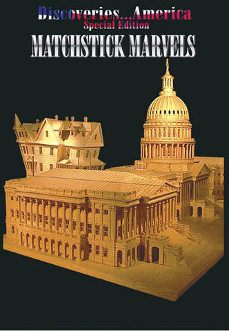 Discoveries America Special Edition Matchstick Marvels shows you the delicate work of master Patrick Acton.