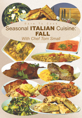 Dare To Cook Seasonal Italian Cuisine, Fallw/ Chef Tom Small DVD focuses on dishes related to the fall season.