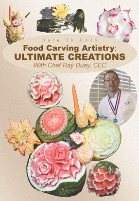 Dare To Cook Food Carving Artistry, Ultimate Creations  w/ Chef Ray Duey, CEC DVD takes your skills to the next level with these creations