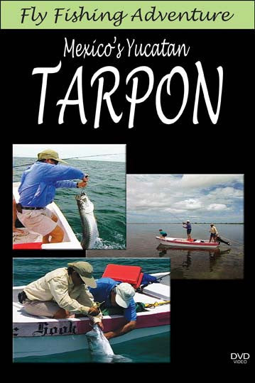 Fly Fishing Adventure, Mexico's Yucatan Tarpon shows you the wonders you can pull out of these waters.