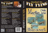  Mayflies, Drake Series with James Bowen, Hooked On Fly Tying Series