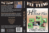  Hair Trout Flies with Chris Helm, Hooked On Fly Tying Series