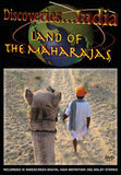 Discoveries India, Land of the Maharajas shows you gorgeous rolling sand dunes, calm lakes, and pure beauty.