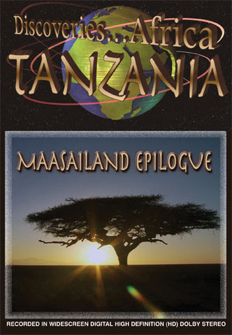 One series on Africa isn't enough.  See some more natural beauties in Discoveries Africa Tanzania with a Maasailand Epilogue