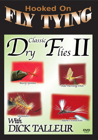  Classic Dry Flies 2 with Dick Talleur, Hooked On Fly Tying Series shows you four other types of flies.