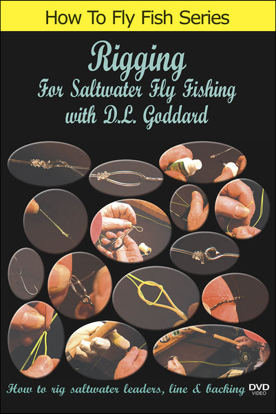 Rigging for Saltwater Fly Fishing with D. L. Goddard teaches you to tie dozens of different patterns.