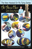 All About Hair with Chris Helm teaches all kinds of techniques for finding the right kind of hair for fly tying.