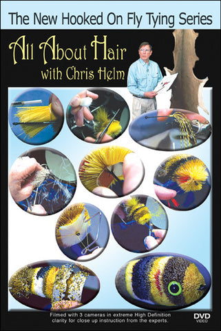 All About Hair with Chris Helm teaches all kinds of techniques for finding the right kind of hair for fly tying.