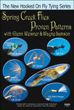 Spring Creek Flies, Proven Patterns; Weisner & Samson New Hooked On Fly Tying Series teaches you techniques for good spring creek flies.