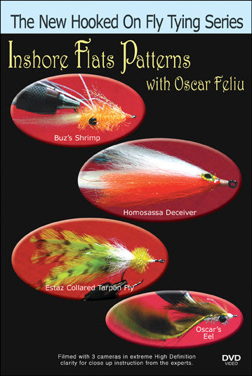 Inshore Flats Patterns with Oscar Feliu New Hooked On Fly Tying Series teaches you what patterns work best in murky or unclear waters.