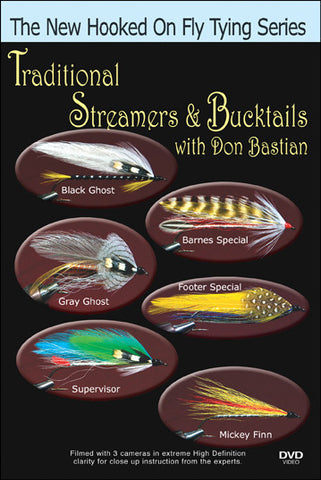 Traditional Streamers & Bucktail with Don Bastian New Hooked On Fly Tying Series shows you techniques to tie better patterns.