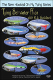 Tying Saltwater Flies with D.L. Goddard New Hooked On Fly Tying Series features 10 patterns by D.L. Goddard.