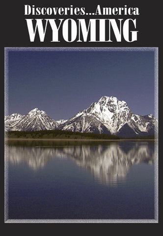 Discoveries America Wyoming- home to the first national monument and national park.