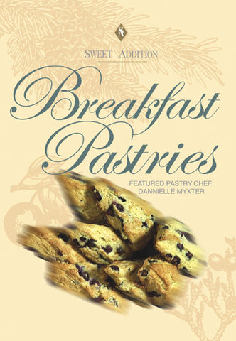 In Breakfast Pastries with Pastry Chef Dannielle Myxter, Sweet Addition series, Myxter shows you secrets to amazing breakfast pastries,