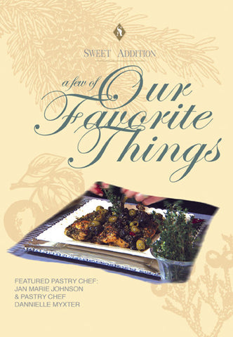 Join Chef Jan Marie Johnson and Pastry Chef Dannielle Myxter in "A Few Of Our Favorite Things".  Learn incredible dishes and desserts that will be a hit for every occasion. 